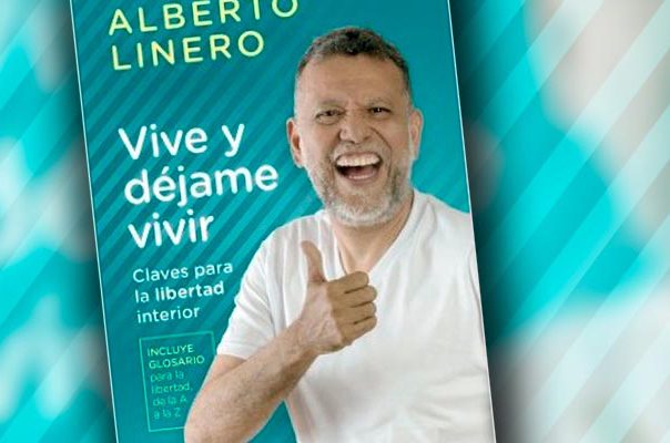  Editorial Diana presenta VIVE Y DÉJAME VIVIR, un libro con las claves para la libertad interior de ALBERTO LINERO